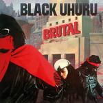 BLACK UHURU - BRUTAL (VINYL)