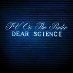 TV ON THE RADIO - DEAR SCIENCE (WHITE VINYL)