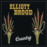 ELLIOTT BROOD - COUNTRY