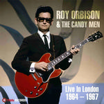 ROY & THE CANDY MEN ORBISON - LIVE IN LONDON 1964-1967 (VINYL)
