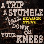 SEASICK STEVE - A TRIP A STUMBLE A FALL DOWN ON YOUR KNEES (LIMITED CANARY YELLOW COLOURED VINYL)