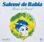 SALOME DE BAHIA - THEMES OF BRAZIL (VINYL)