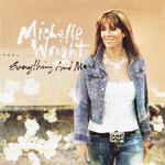 MICHELLE WRIGHT - EVERYTHING AND MORE