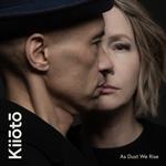 KIIOTO - AS DUST WE RISE (GREY VINYL)