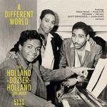 VARIOUS ARTISTS - A DIFFERENT WORLD: THE HOLLAND-DOZIER-HOLLAND SONGBOOK