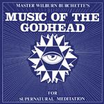 MASTER WILBURN BURCHETTE - MUSIC OF THE GODHEAD [LP]