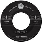 THEE SINSEERS - FOR YOU / SI LLORAR S