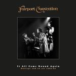 FAIRPORT CONVENTION - IT ALL CAME ROUND AGAIN: ONSTAGE AND ON AIR 1982-90