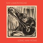 RAY LAMONTAGNE - LONG WAY HOME