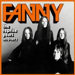 FANNY - THE REPRISE YEARS 1970-1973