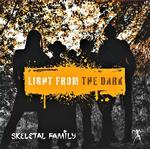 SKELETAL FAMILY - LIGHT FROM THE DARK (VINYL)