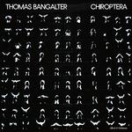 THOMAS BANGALTER - CHIROPTERA (180G BLACK VINYL EP - LIMITED EDITION)